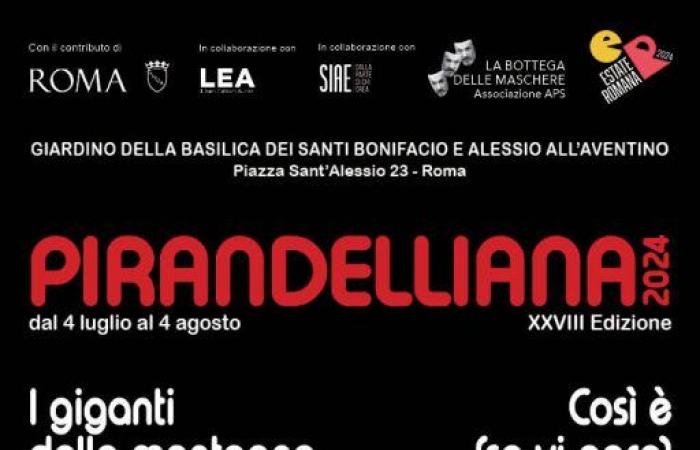 The XXVIII Edition of PIRANDELLIANA begins directed by Marcello Amici with I GIANTS OF THE MOUNTAIN and COSI È (SE VI PARE) _ From 4 July to 4 August at the Giardino Di Sant’Alessio all’Aventino-Rome