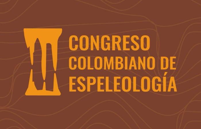 III Colombian Congress of Speleology: A Meeting of Study and Discovery
